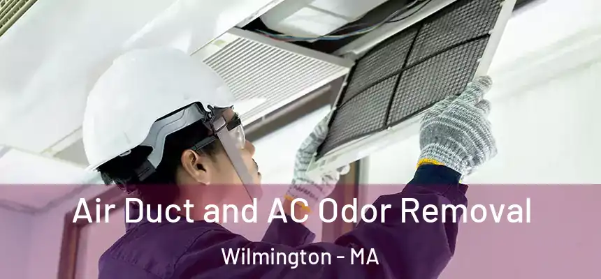  Air Duct and AC Odor Removal Wilmington - MA