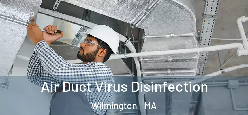  Air Duct Virus Disinfection Wilmington - MA